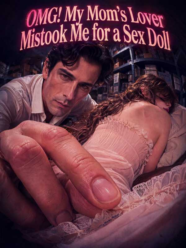 OMG! My Mom’s Lover Mistook Me for a Sex Doll — poster